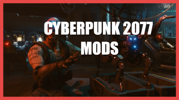 Cyberpunk 2077 Mods